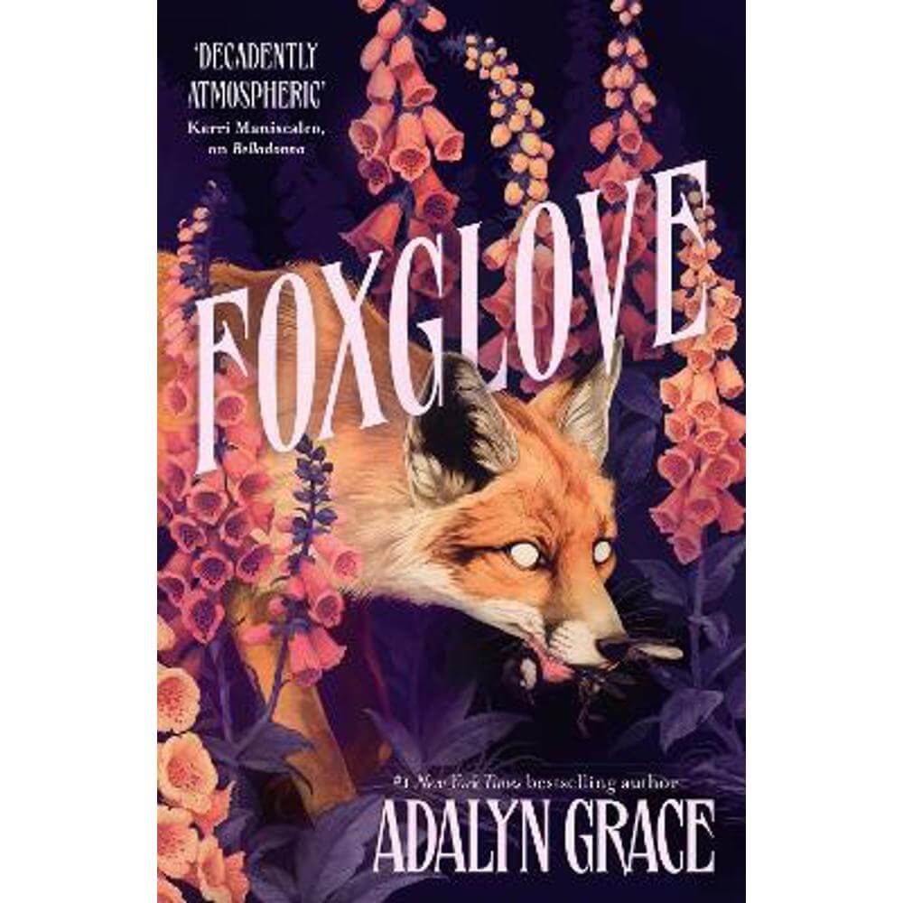 Foxglove: The thrilling and heart-pounding gothic fantasy romance sequel to Belladonna (Paperback) - Adalyn Grace